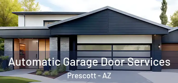  Automatic Garage Door Services Prescott - AZ