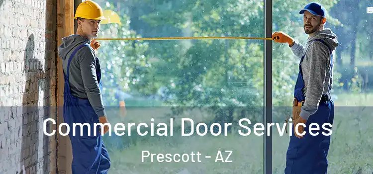  Commercial Door Services Prescott - AZ