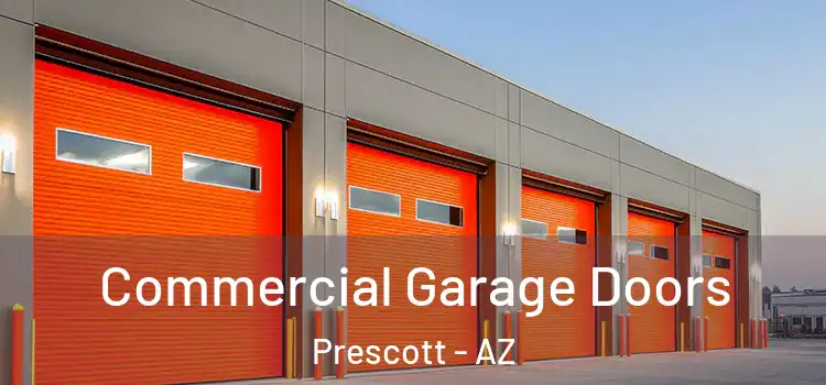  Commercial Garage Doors Prescott - AZ