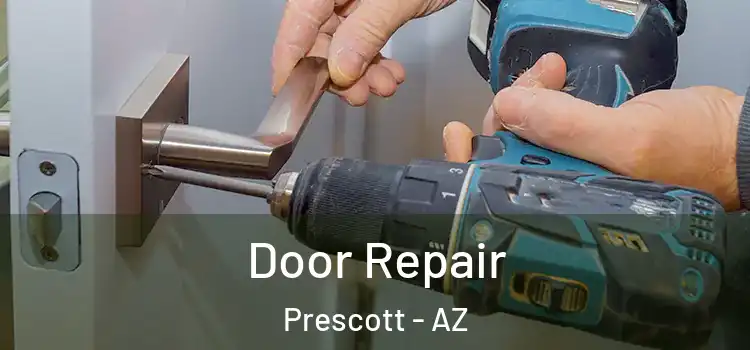  Door Repair Prescott - AZ