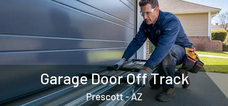  Garage Door Off Track Prescott - AZ