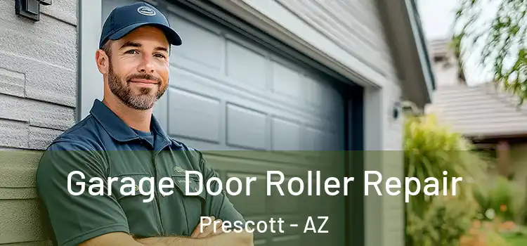  Garage Door Roller Repair Prescott - AZ