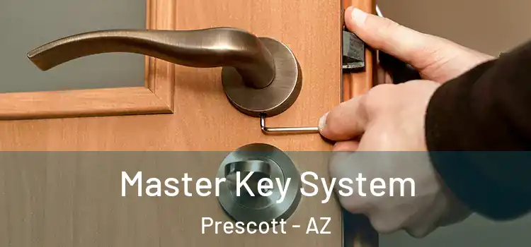  Master Key System Prescott - AZ