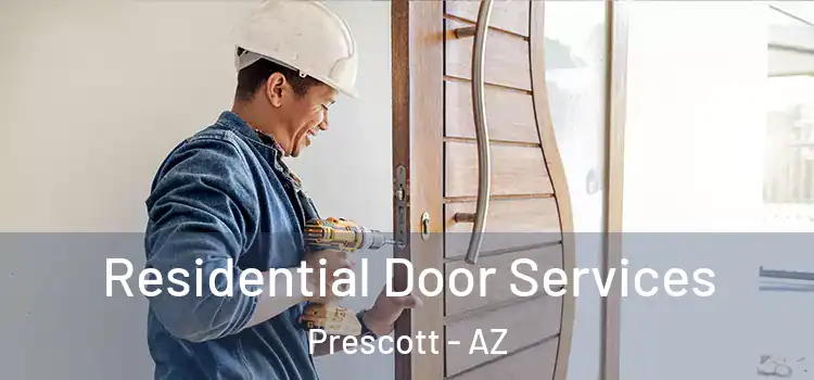  Residential Door Services Prescott - AZ