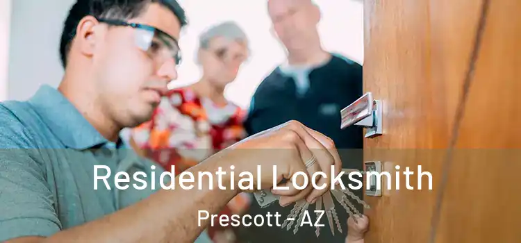  Residential Locksmith Prescott - AZ