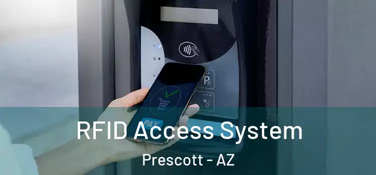 RFID Access System Prescott - AZ