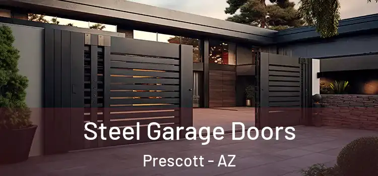  Steel Garage Doors Prescott - AZ